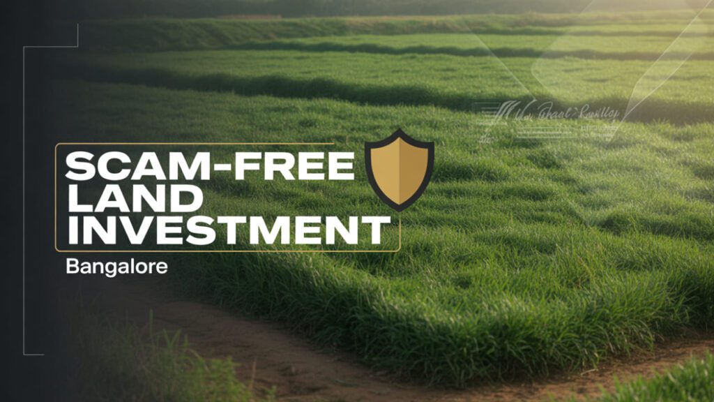 How Mytan Farms Ensures Scam-Free Land Investment in Bangalore?