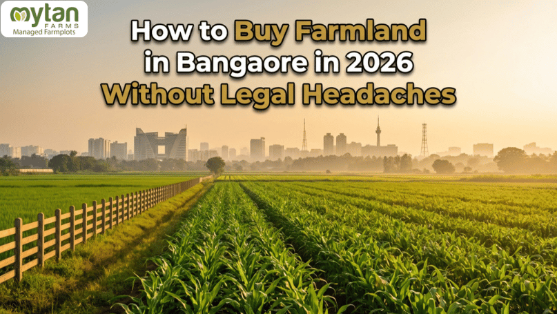 How to Buy Farmland in Bangalore in 2026 Without Legal Headaches